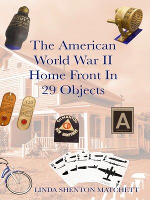 cover image of The American World War II Home Front in 29 Objects